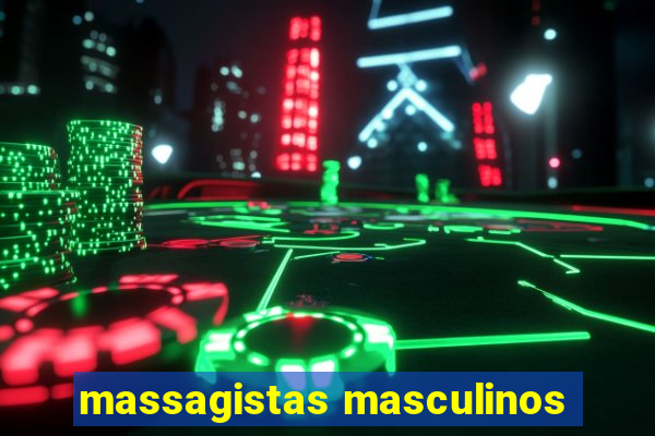 massagistas masculinos